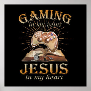 Gamen in mijn aderen Jezus in mijn hart Poster