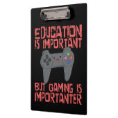 Gamen is belangrijker dan onderwijs - grappige gam klembord (Links)