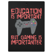 Gamen is belangrijker dan onderwijs - grappige gam klembord (Achterkant)