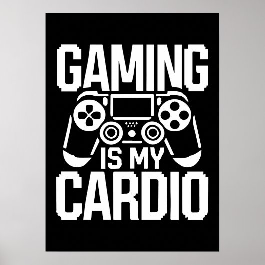Gamen is mijn cardio - Funny Gamer Humor Poster (Voorkant)