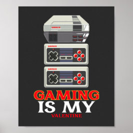 Gamen is mijn Valentijnse  Poster