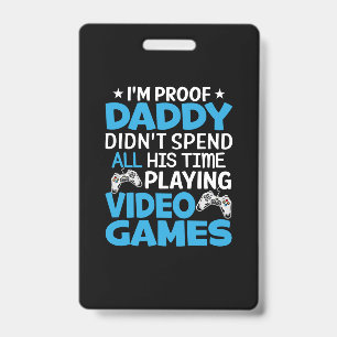 Gamer Art Alle Tijd van Mijn Papa om Games te Spel Badge