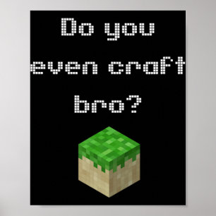 Gamer Attire Video Game doet u zelfs een kraft Bro Poster