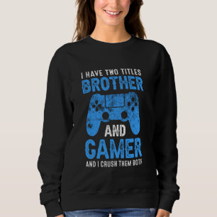 Gamer Brother voor Teen Boys Funny Gaming Son Trui