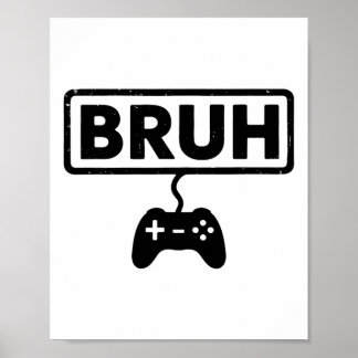Gamer Bruh Videogames Grappig Gamen Mannen Jongens Poster