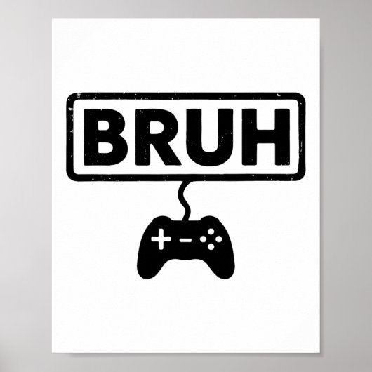 Gamer Bruh Videogames Grappig Gamen Mannen Jongens Poster (Voorkant)