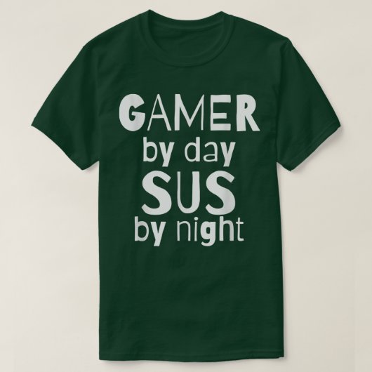 Gamer By Day SUS By NightFunny Video Game Sus Meme T-shirt (Design voorkant)