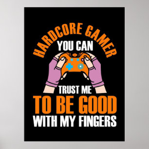 Gamer Cadeaus   Hardcore gamer die je me kunt vert Poster