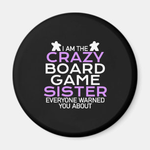 Gamer Cadeaus Ik ben de Crazy Board Gamer Sister Magneet