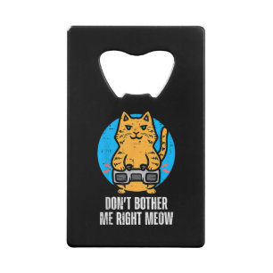 Gamer Cat Dont Boert Me Meow Funny Gaming Mannen J Creditkaart Flessenopener