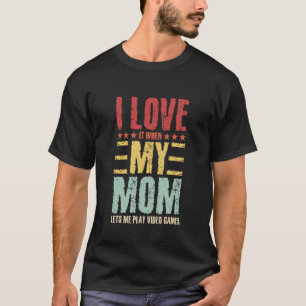 Gamer die ik er dol op ben als mijn moeder mij vid t-shirt