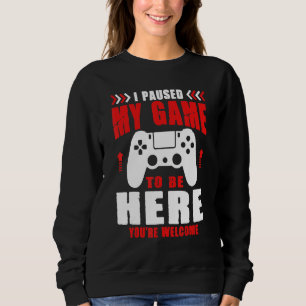 Gamer die ik heb gepauzeerd om hier te zijn Je ben Trui