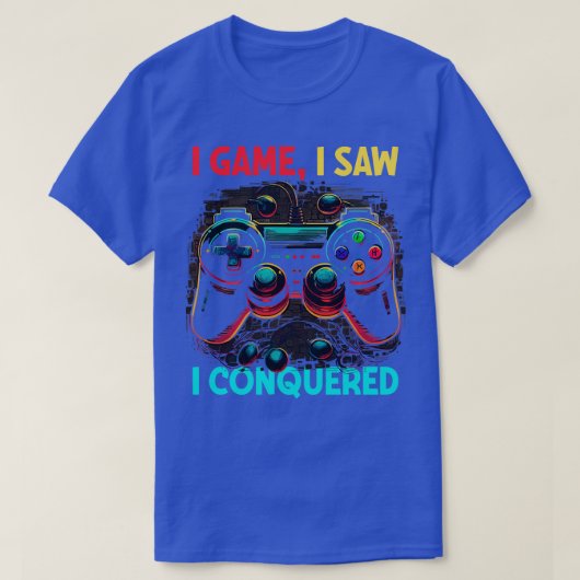 Gamer die ik zag ik veroverd (2) t-shirt (Design voorkant)