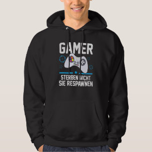 Gamer Die Nicht Sie Respawnen Gamer Hoodie