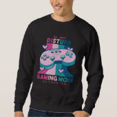 Gamer  Do Not Disturb I m Gaming Mode Activated Trui (Voorkant)