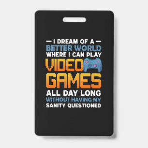 Gamer Een betere wereld waar ik videogames kan spe Badge
