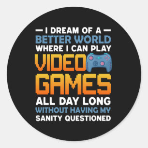 Gamer een betere wereld waar ik videospelletjes ka ronde sticker