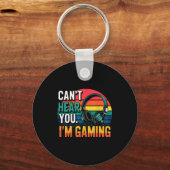 Gamer Funny Can't Hear You I'm Gaming  Sleutelhanger (Voorkant)
