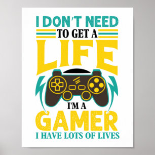 Gamer Gift dat ik niet nodig heb om een leven te k Poster