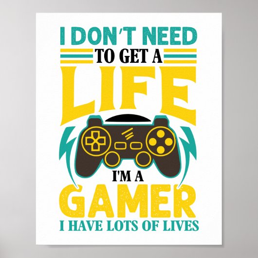 Gamer Gift dat ik niet nodig heb om een leven te k Poster (Voorkant)