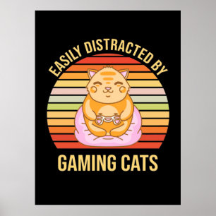 Gamer Gift Easily Distracted By Gaming Cats Poster