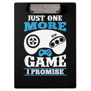 Gamer Gift nog maar een spelletje dat ik beloof Klembord