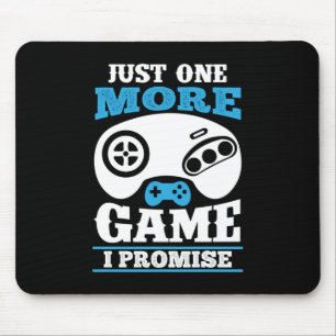 Gamer Gift nog maar een spelletje dat ik beloof Muismat