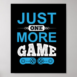 Gamer Gift nog maar één spelletje Poster