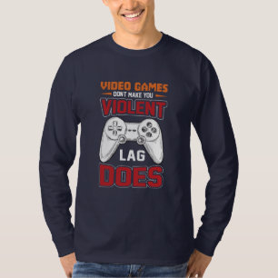 Gamer Gift Video Games Lag doet het T-shirt