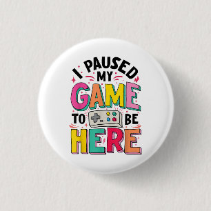 Gamer Girl Ik pauzeerde mijn spel om hier grappige Ronde Button 3,2 Cm