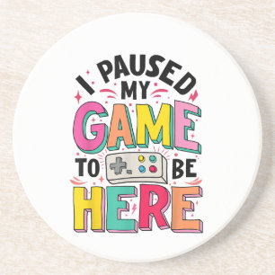 Gamer Girl Ik pauzeerde mijn spel om hier grappige Zandsteen Onderzetter
