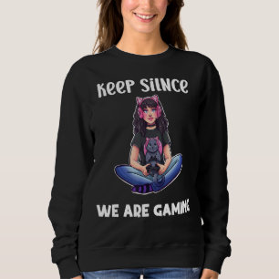 Gamer Girl Keep Silence We zijn een gokkerige game Trui