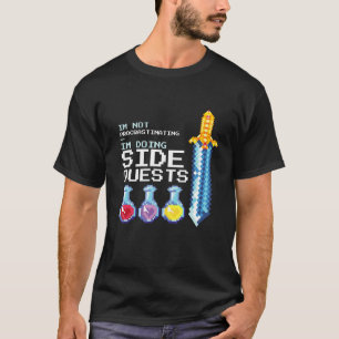 Gamer Grappig Ik Zit Niet Te Treuzelen Ik Doe Zij T-shirt
