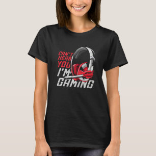 Gamer Headset Videospel Kan je niet horen Ik ben T-shirt