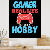 Gamer Het echte leven is gewoon een hobby Poster (Keuken)