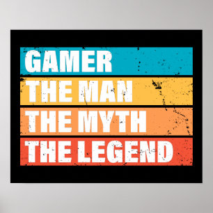 Gamer. Het Man. De mythe. De Legende. Poster