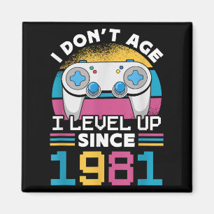 Gamer I Don't Age I Level Up Sinds 1981 Gaming 42t Magneet