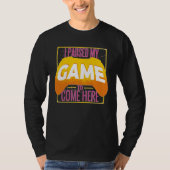 Gamer I Paused My Game to Be Here Gaming T-shirt (Voorkant)