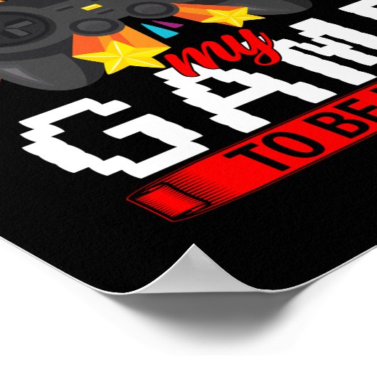 Gamer ik heb mijn spel onderbroken om hier te zijn poster (Hoek)