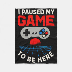 Gamer Ik Pauzeerde Mijn Game Om Hier Te Zijn Leuk Fleece Deken