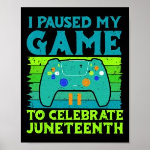 Gamer Ik Pauzeerde Mijn Game Om Juneteenth Te Vier Poster