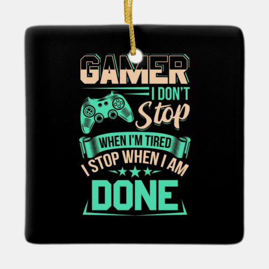 Gamer ik stop als ik klaar ben keramisch ornament (Voorkant)