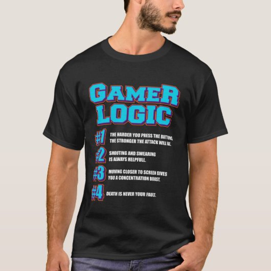 Gamer Logic for Gaming Fan & Retro Video Game game T-shirt (Voorkant)