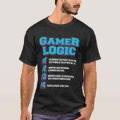 Gamer Logic voor Gaming Fan & Retro Videogame T-shirt (Voorkant)