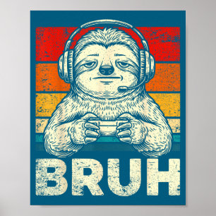 Gamer Luiaard Bruh Grafische T-shirts Voor Jongens Poster