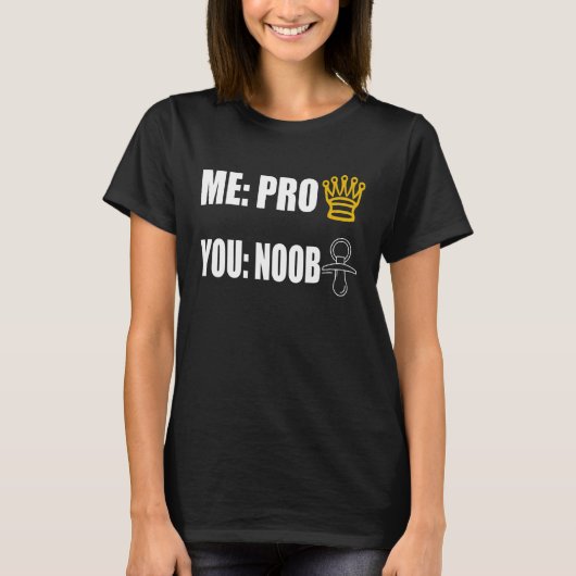Gamer Me Pro You Noob Esport Online T-shirt (Voorkant)