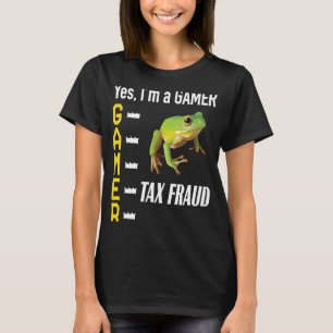 Gamer Meme Commerce Tax Fraud T-shirt