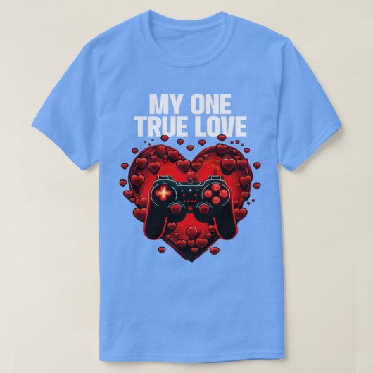 Gamer My One True Love1 T-shirt (Design voorkant)