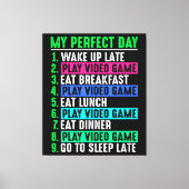 Gamer My Perfect Day Play Video Games Canvas Afdruk (Voorkant)