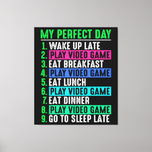 Gamer My Perfect Day Play Video Games Canvas Afdruk